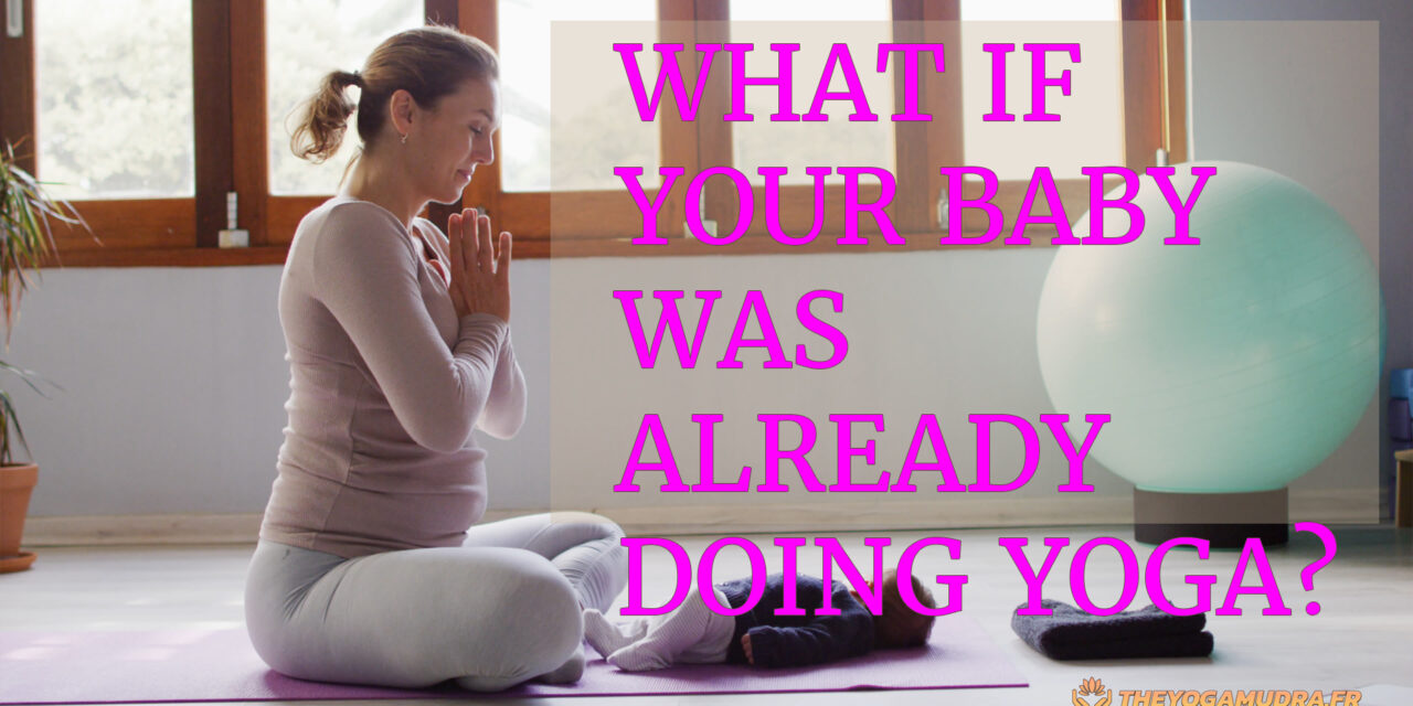 What If Your Baby Was Already Doing Yoga?