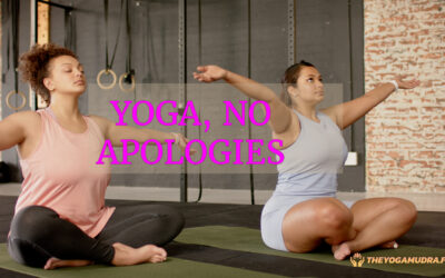 Yoga, No Apologies