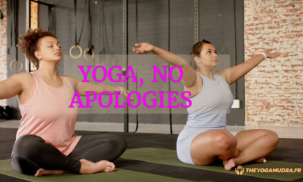 Yoga, No Apologies